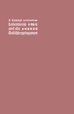 Der führer in die Lebermoose und die Gefäßkryptogamen von Kummer,  Paul