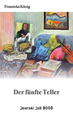 Der fünfte Teller von König,  Franziska