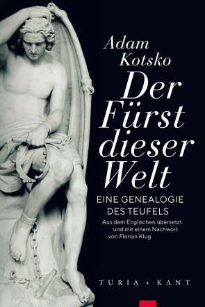 Der Fürst dieser Welt von Klug,  Florian, Klug,  mit einem Nachwort von Florian, Kotsko,  Adam, Übersetzt,  Übersetzt