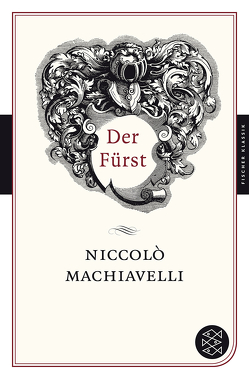 Der Fürst von Machiavelli,  Niccolò, Rehberg,  A.W.