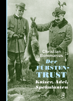 Der Fürstentrust von Bommarius,  Christian