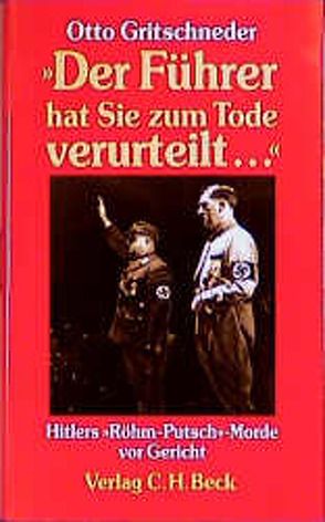 Der Führer hat Sie zum Tode verurteilt… von Gritschneder,  Otto, Schmidt,  Christian Paul