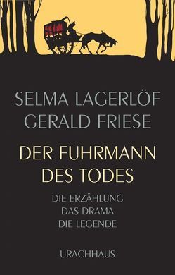 Der Fuhrmann des Todes von Friese,  Gerald, Lagerloef,  Selma