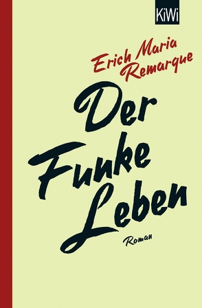 Der Funke Leben von Remarque,  E.M., Schneider,  Thomas F.