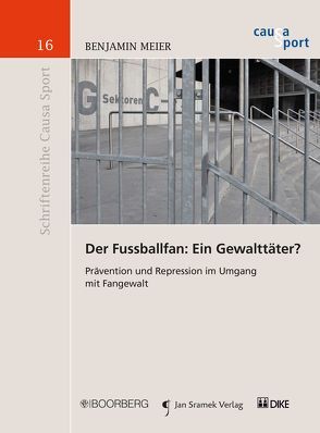 Der Fussballfan: Ein Gewalttäter? von Meier,  Benjamin