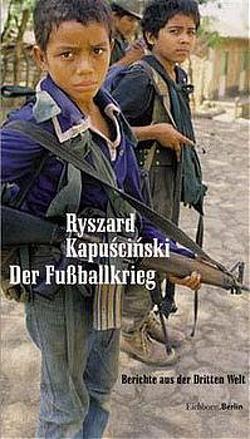 Der Fussballkrieg von Kapuściński,  Ryszard