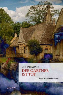 Der Gärtner ist tot von Raven,  John