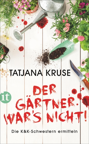 Der Gärtner war’s nicht! von Kruse,  Tatjana