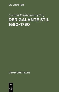 Der galante Stil 1680–1730 von Wiedemann,  Conrad