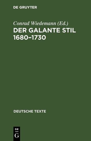 Der galante Stil 1680–1730 von Wiedemann,  Conrad