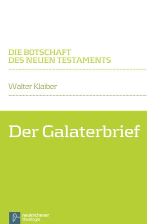 Der Galaterbrief von Klaiber,  Walter