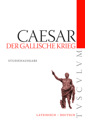 Der Gallische Krieg / Bellum Gallicum von Caesar, Schönberger,  Otto