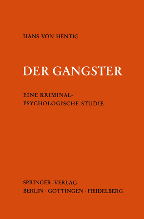 Der Gangster von Hentig,  Hans v.