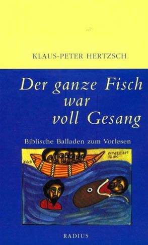 Der ganze Fisch war voll Gesang von Büttner Wittgensdorf,  Henry, Hertzsch,  Klaus P