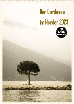 Der Gardasee im Norden 2023 (Wandkalender 2023 DIN A2 hoch) von Rost,  Sebastian