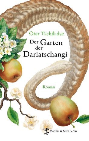 Der Garten der Dariatschangi von Lichtenfeld,  Kristiane, Tschiladse,  Otar