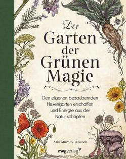 Der Garten der Grünen Magie von Fischer,  Simone, Murphy-Hiscock,  Arin