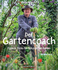 Der Gartencoach von Radscheit,  Markus