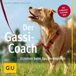 Der Gassi-Coach von Hagmann,  Katrin, Sieger,  Helge