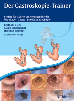 Der Gastroskopie-Trainer von Block,  Berthold, Schachschal,  Guido, Schmidt,  Hartmut H.-J.