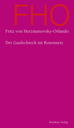 Der Gaulschreck im Rosennetz von Herzmanovsky-Orlando,  Fritz von, Ma-Kircher,  Klaralinda