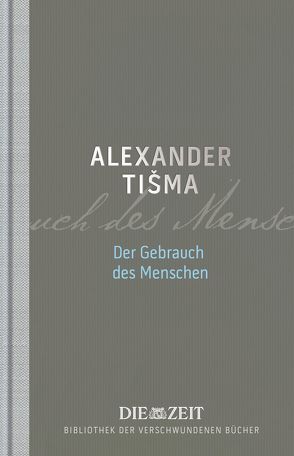 Der Gebrauch des Menschen von Tisma,  Aleksandar