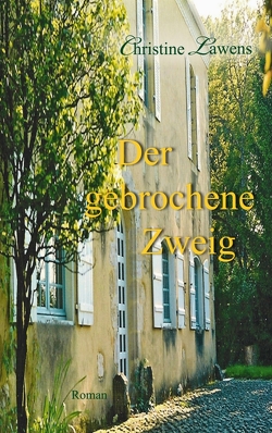 Der gebrochene Zweig von Lawens,  Christine