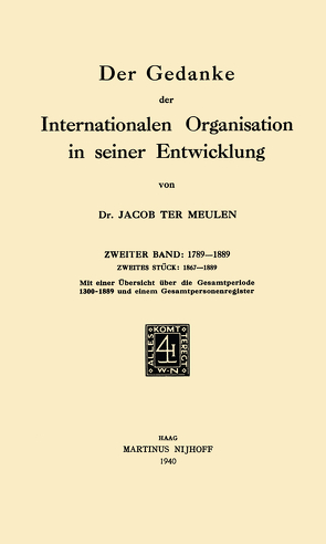 Der Gedanke der Internationalen Organisation in Seiner Entwicklung von Ter Meulen,  Jacob