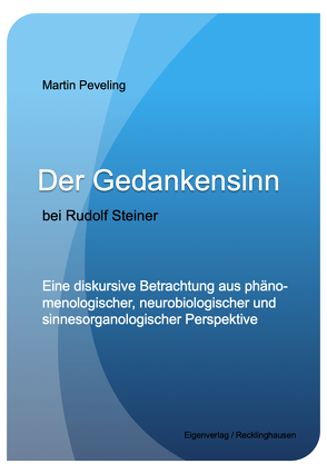 Der Gedankensinn bei Rudolf Steiner. von Dr. Dr. Peveling,  Martin
