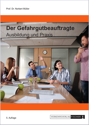 Der Gefahrgutbeauftragte – Ausbildung und Praxis 2019 von Prof. Dr. Müller,  Norbert