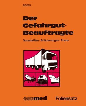 Der Gefahrgutbeauftragte – Foliensatz – inkl. CD-ROM von Holzhäuser,  Jörg, Ridder,  Klaus