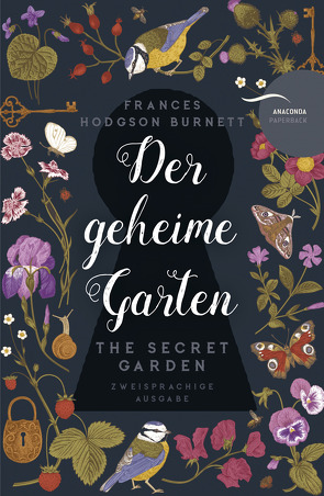 Der geheime Garten / The Secret Garden von Burnett,  Frances Hodgson, Mayer,  Felix