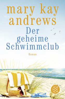 Der geheime Schwimmclub von Andrews,  Mary Kay, Fischer,  Andrea