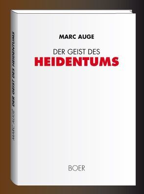 Der Geist des Heidentums von Augé,  Marc, Killisch-Horn,  Michael