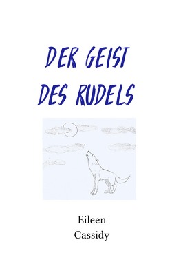 Der Geist des Rudels von Cassidy,  Eileen