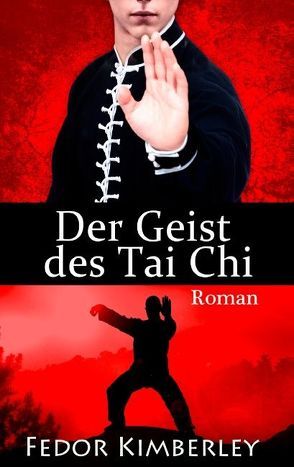 Der Geist des Tai Chi von Kimberley,  Fedor