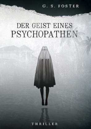 Der Geist eines Psychopathen von Foster,  G.S.