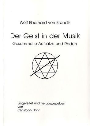 Der Geist in der Musik von Berten,  Berni, Brandis,  Wolf E von, Dohr,  Christoph