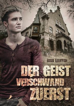 Der Geist verschwand zuerst von Hellmas,  Florentina, Lanyon,  Josh