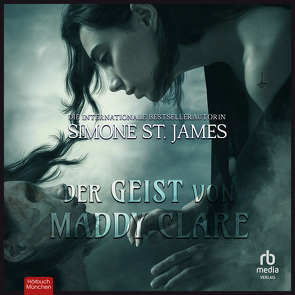 Der Geist von Maddy Clare von Garbe,  Christine, St. James,  Simone