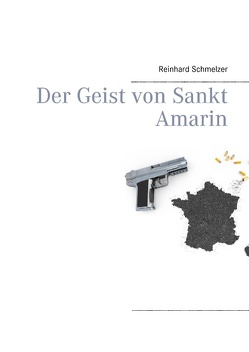 Der Geist von Sankt Amarin von Schmelzer,  Reinhard