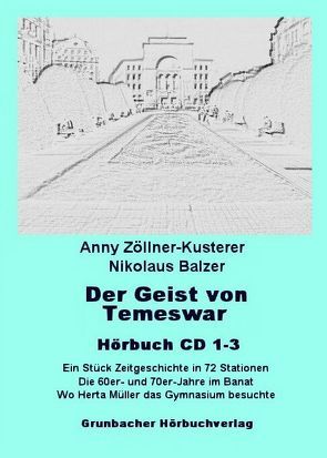 Der Geist von Temeswar. Hörbuch von Balzer,  Nikolaus, Zöllner-Kusterer,  Anny