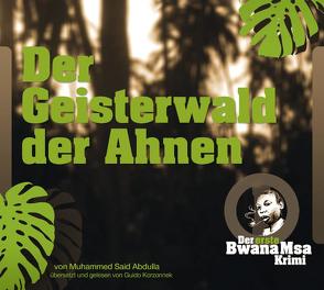 Der Geisterwald der Ahnen von Abdulla,  Muhammed Said, Korzonnek,  Guido