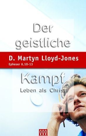 Der geistliche Kampf von Lloyd-Jones,  D Martyn