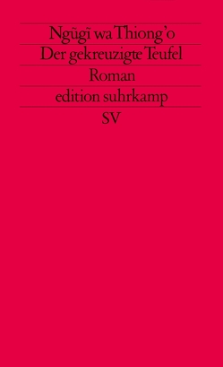 Der gekreuzigte Teufel von Koehler,  Susanne, Ngugi wa Thiong'o