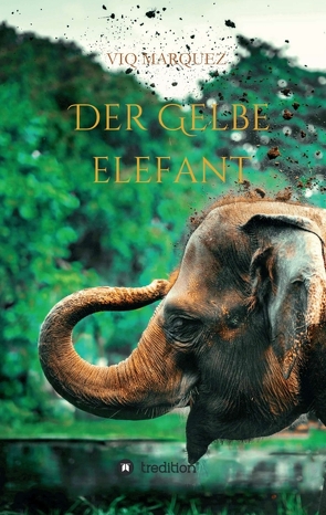 DER GELBE ELEFANT von MARQUEZ,  VIQ