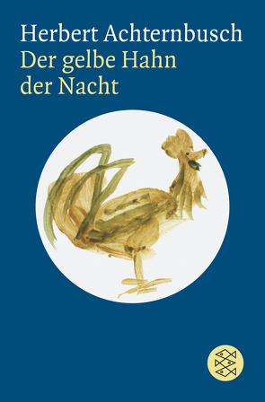 Der gelbe Hahn der Nacht von Achternbusch,  Herbert
