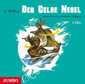 Der Gelbe Nebel von Thalbach,  Katharina, Wolkow,  Alexander