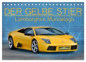 DER GELBE STIER – Lamborghini Murciélago (Tischkalender 2024 DIN A5 quer), CALVENDO Monatskalender von Laue,  Ingo