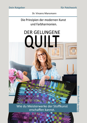 Der gelungene Patchwork-Quilt von Mansmann,  Dr. Vinzenz